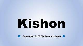 How To Pronounce Kishon [upl. by Reinwald]