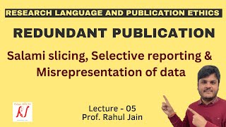 Redundant Publications  Salami Slicing  Selective Reporting  Misrepresentation of Data  L  05 [upl. by Ursala]