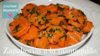 Zanahorias a la mantequilla Fácil y rápidas de preparar  Suscríbete a Cocinar Enamora [upl. by Schellens]