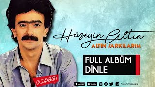 Hüseyin Altın  Altın Şarkılarım Full Albüm [upl. by Feodore113]