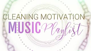 UPBEAT MOTIVATIONAL MUSIC  15 HR OF CLEANING MOTIVATION  CLEAN WITH ME PLAYLIST [upl. by Ahsal664]