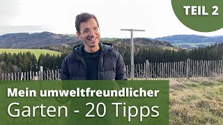 Mein umweltfreundlicher Garten  20 Tipps  Teil 2 [upl. by Stormy]