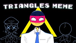 TRIANGLES  Meme  Countryhumans [upl. by Neelrak299]