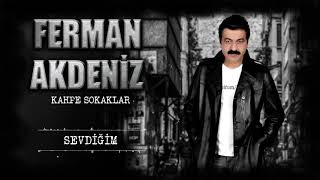 Ferman Akdeniz  Sevdiğim [upl. by Douglass676]