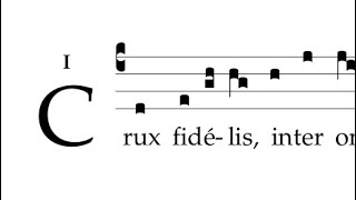 Hymnus Crux fidelis [upl. by Boyse]