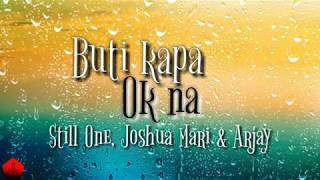 Buti kapa Ok na  Still One Joshua Mari amp Arjay Lyrics [upl. by Eilema]