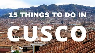 CUSCO TRAVEL GUIDE  Top 15 Things To Do In Cusco Peru [upl. by Amend]