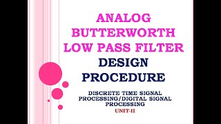 Analog butterworth filter design  IIR filter design  Discrete time signal processing [upl. by Sweyn599]