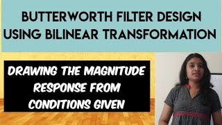 Butterworth Filter design using Bilinear TransformationBilinear Transformation Part1 [upl. by Ylloh]