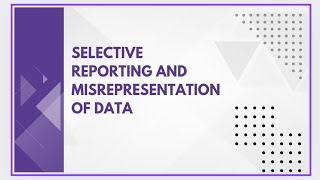 Selective reporting and misrepresentation of data [upl. by Alana509]