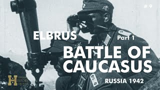 09 Russia 194243 ▶ Battle of Caucasus  Gebirgsjäger 12 1 u 4 GebirgsDivision Elbrus [upl. by Ettenyl]