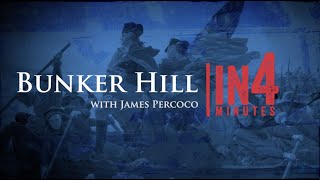 Bunker Hill The Revolutionary War in Four Minutes [upl. by Nodnarg]