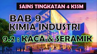 SAINS TINGKATAN 4 KSSM I BAB 9 I 92  KACA DAN SERAMIK [upl. by Alyakam361]