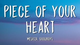 Meduza Goodboys  Piece Of Your Heart Lyrics [upl. by Kirtap]