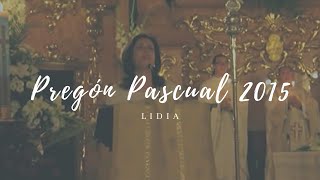 Pregón Pascual 2015  Lidia [upl. by Riannon]