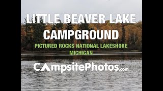 Little Beaver Lake Campground  Pictured Rocks National Lakeshore MI [upl. by Lierbag]