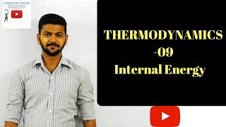 THERMODYNAMICS 09  Internal energy of a system [upl. by Roz]