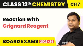 Reaction With Grignard Reagent  Alcohols Phenols and Ethers  Class 12 Chemistry Ch 7 IITJEENEET [upl. by Karwan717]