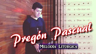 🕯️PREGÓN PASCUAL🕯️  MELODÍA LITÚRGICA [upl. by Onaled]