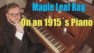 Maple Leaf Rag on a 1915s Piano [upl. by Pejsach]