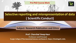 Selective reporting and misrepresentation of data  Scientific Conduct [upl. by Ecyar853]