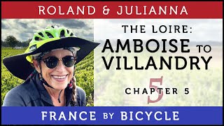 France by Bicycle  PART 5 THE LOIRE A VELO AMBOISE TO VILLANDRY [upl. by Irroc]