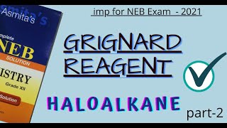 Haloalkanes part2  GRIGNARD REAGENT  concepts explained for NEB Students in Nepali [upl. by Dannye372]