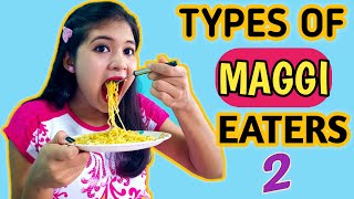 TYPES OF MAGGI EATERS 2 [upl. by Eceined]