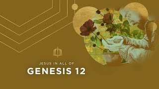 Genesis 12  Abraham  Bible Study [upl. by Potash]