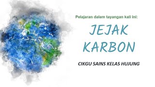 KSSM SAINS BAB 3 TINGKATAN 5 JEJAK KARBON [upl. by Darla815]