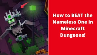 EASY How to BEAT the Nameless One in Minecraft Dungeons [upl. by Arihsaj]