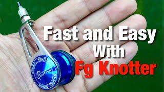 How to use FG Knotter  Easy and perfect Fg knot [upl. by Ennovahc]