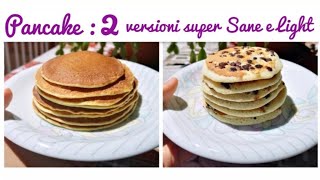 PANCAKE  2 ricette TOP per farli sani fit e light 🥞  LG [upl. by Evannia810]