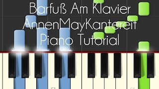 AnnenMayKantereit  Barfuß Am Klavier Piano Tutorial [upl. by Nylavad]