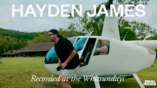 HAYDEN JAMES x WHITSUNDAYS [upl. by Lexy]