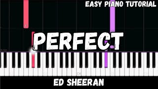 Ed Sheeran  Perfect Easy Piano Tutorial [upl. by Ardnik745]