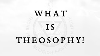 What is Theosophy [upl. by Kos]